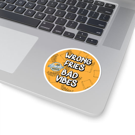Wrong Fries, Bad Vibes Sticker