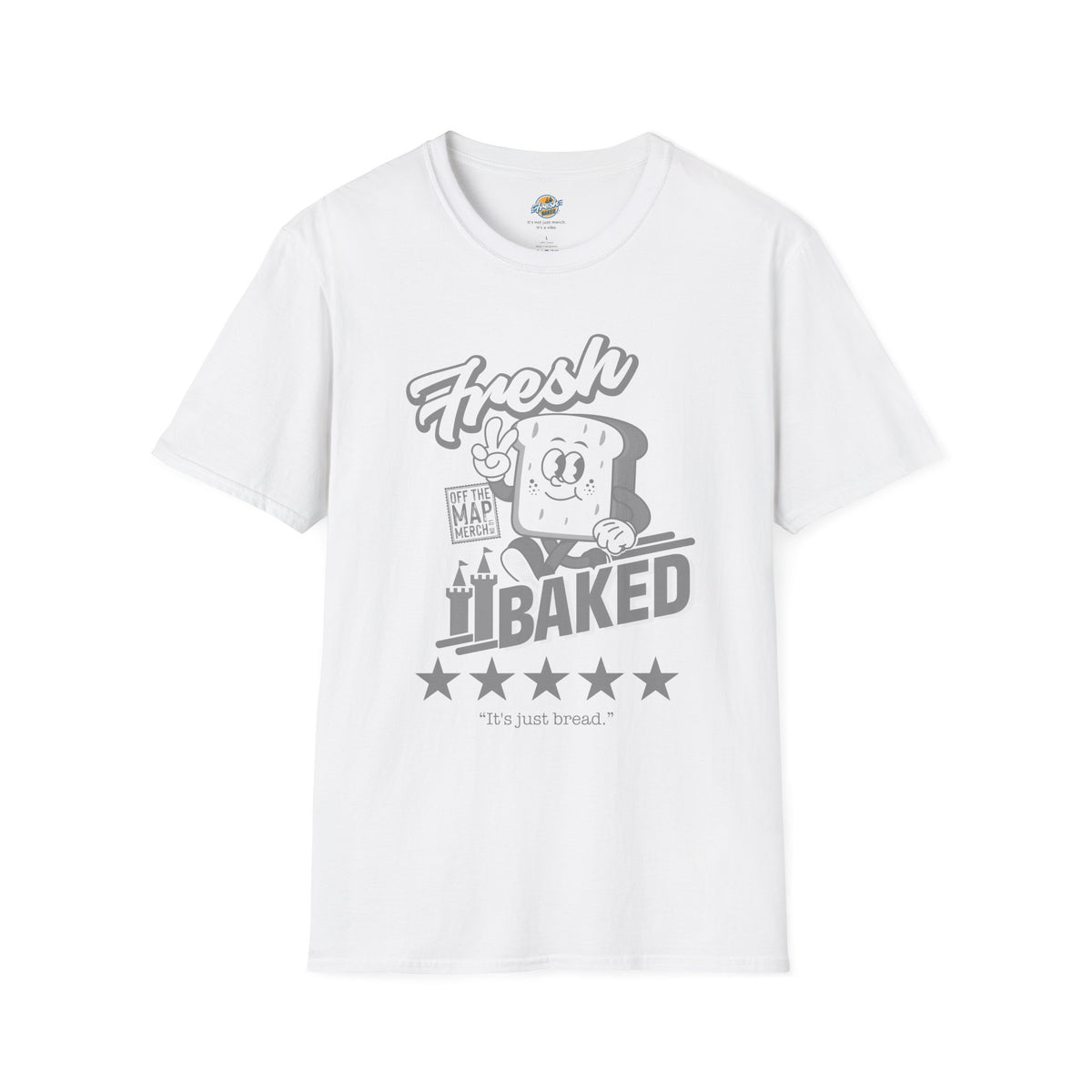 Fresh Baked "It's Just Bread" Tee