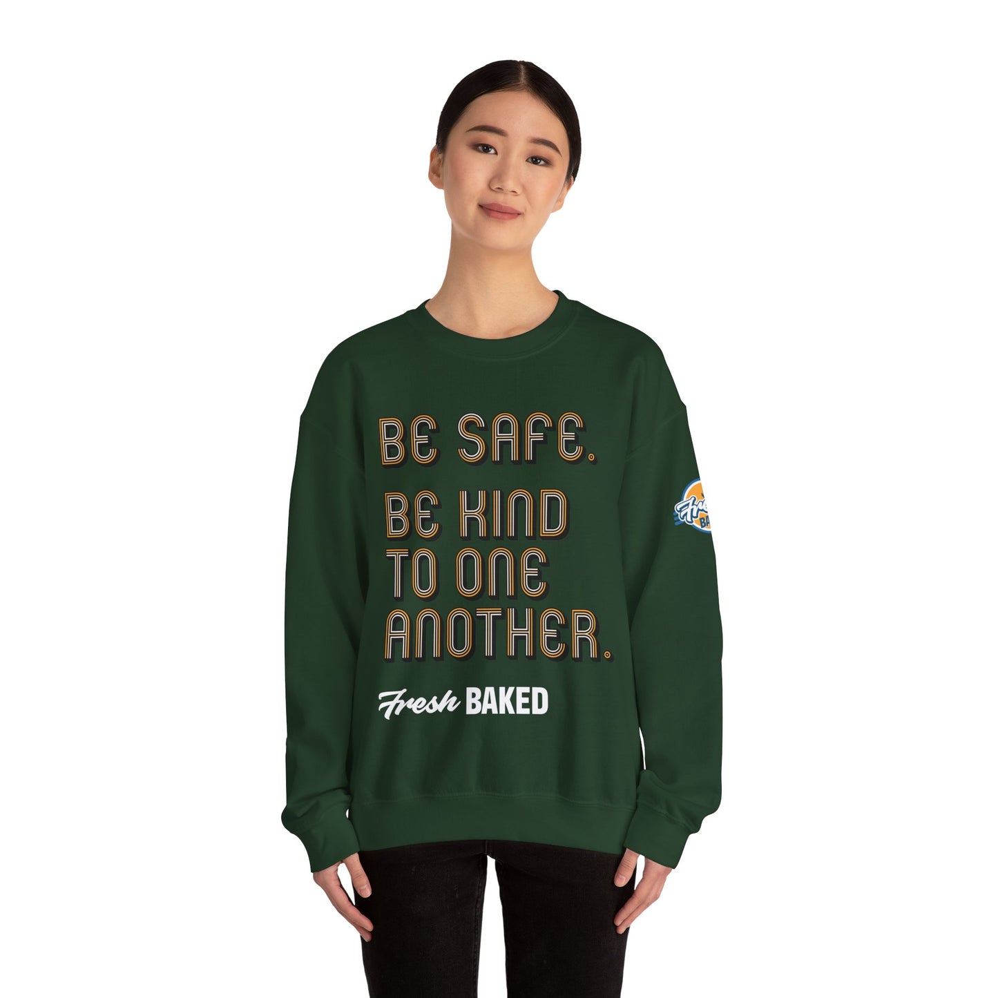 Be Safe. Be Kind. Classic Crewneck