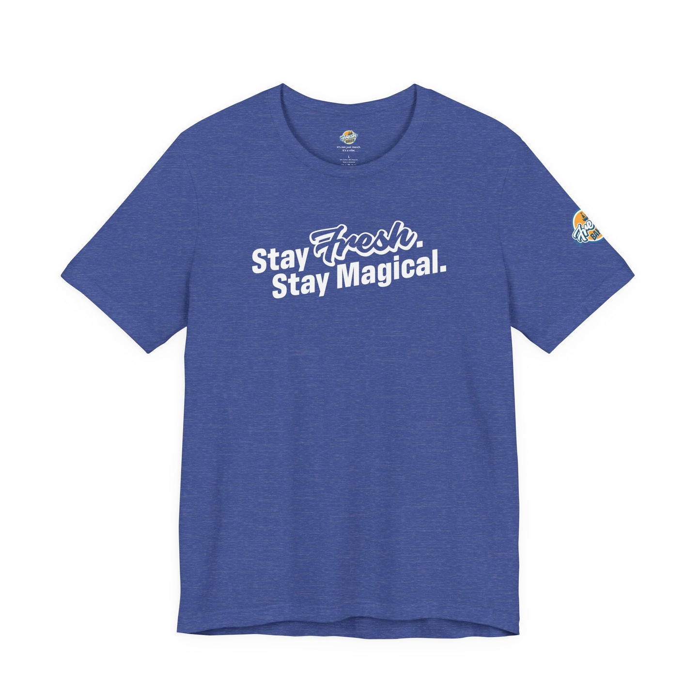 Stay Fresh Stay Magical Tee