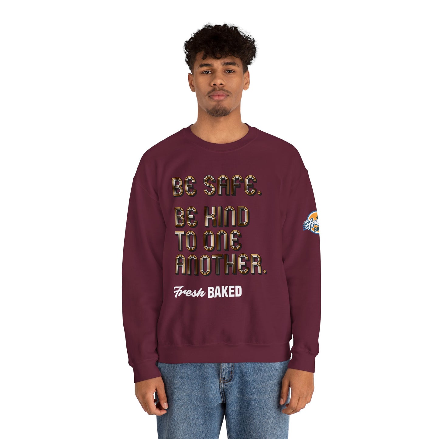 Be Safe. Be Kind. Classic Crewneck