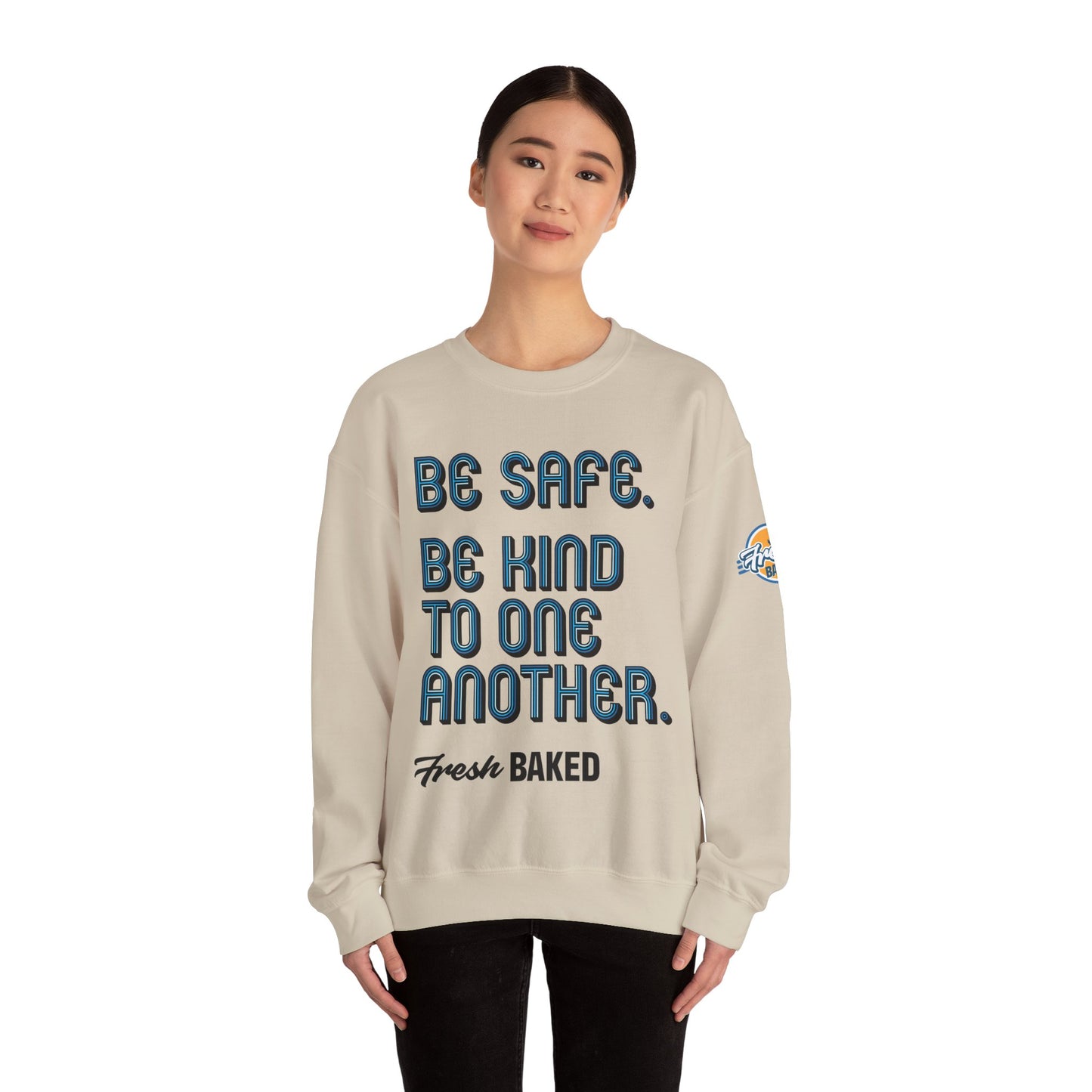 Be Safe. Be Kind. Classic Crewneck