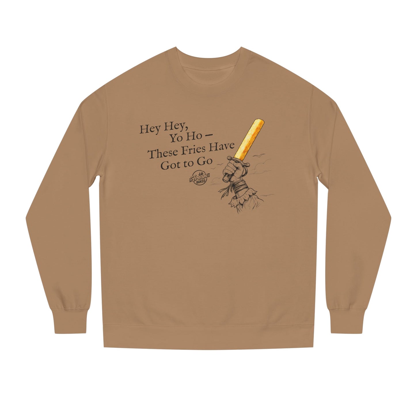 Fries Have Got to Go Sweatshirt