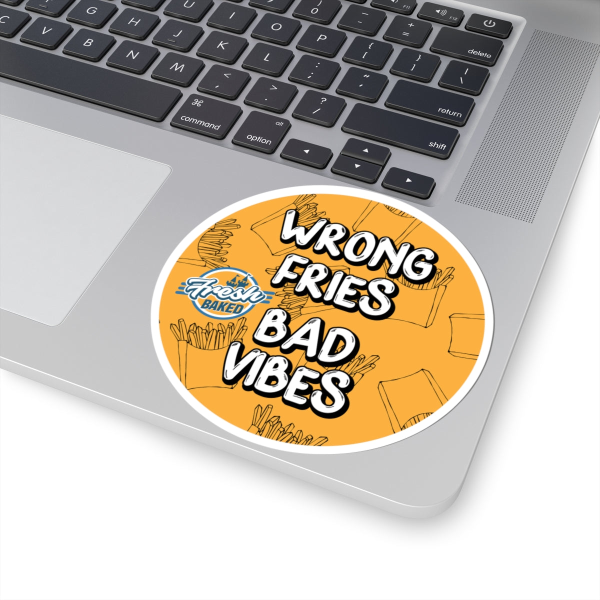 Wrong Fries, Bad Vibes Sticker