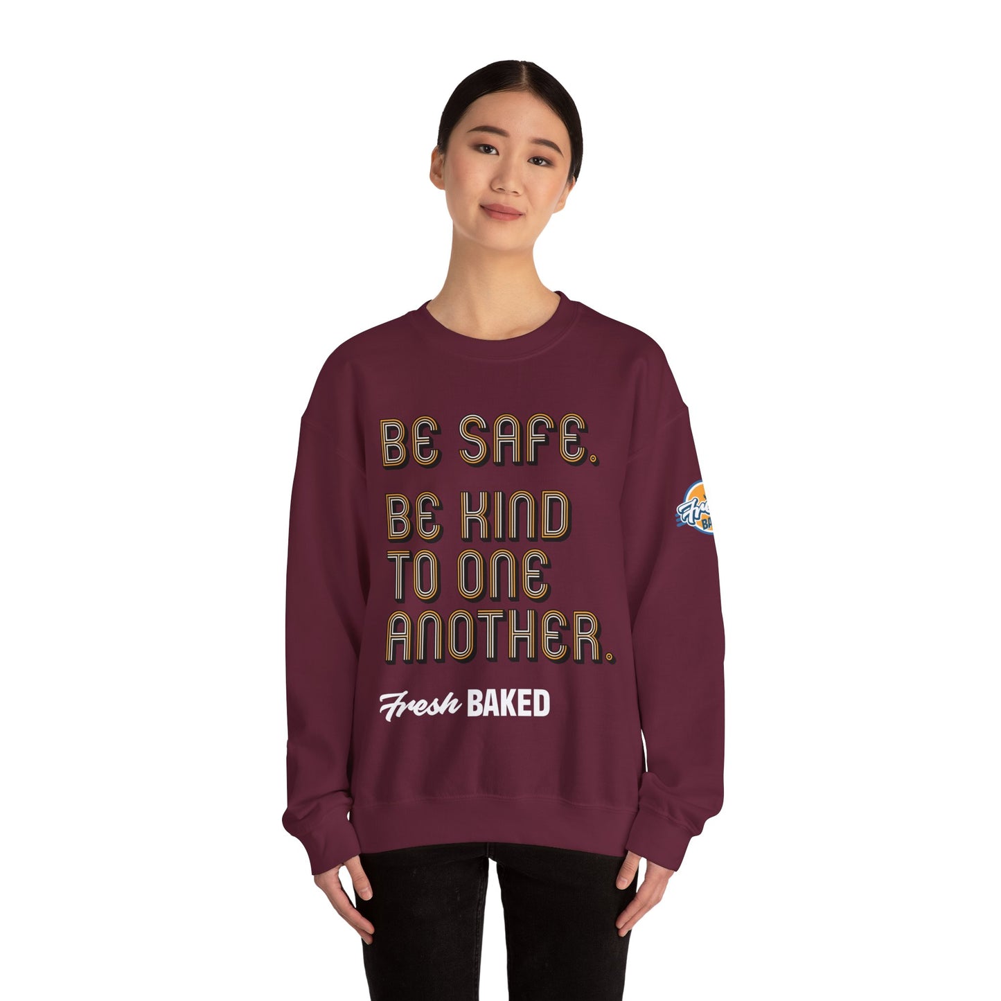 Be Safe. Be Kind. Classic Crewneck
