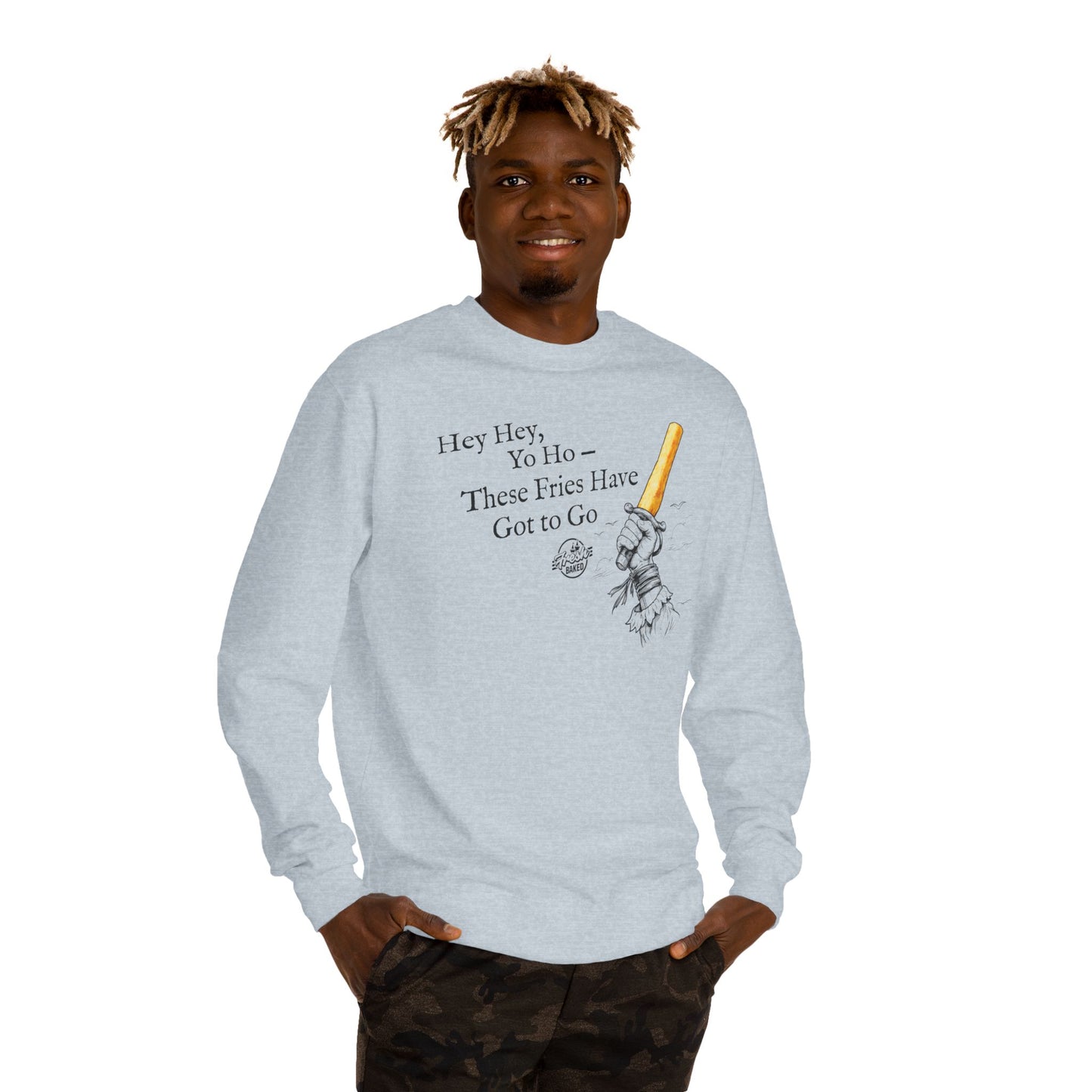 Fries Have Got to Go Sweatshirt