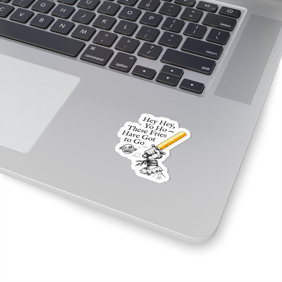 These Fries Have Got to Go Sticker