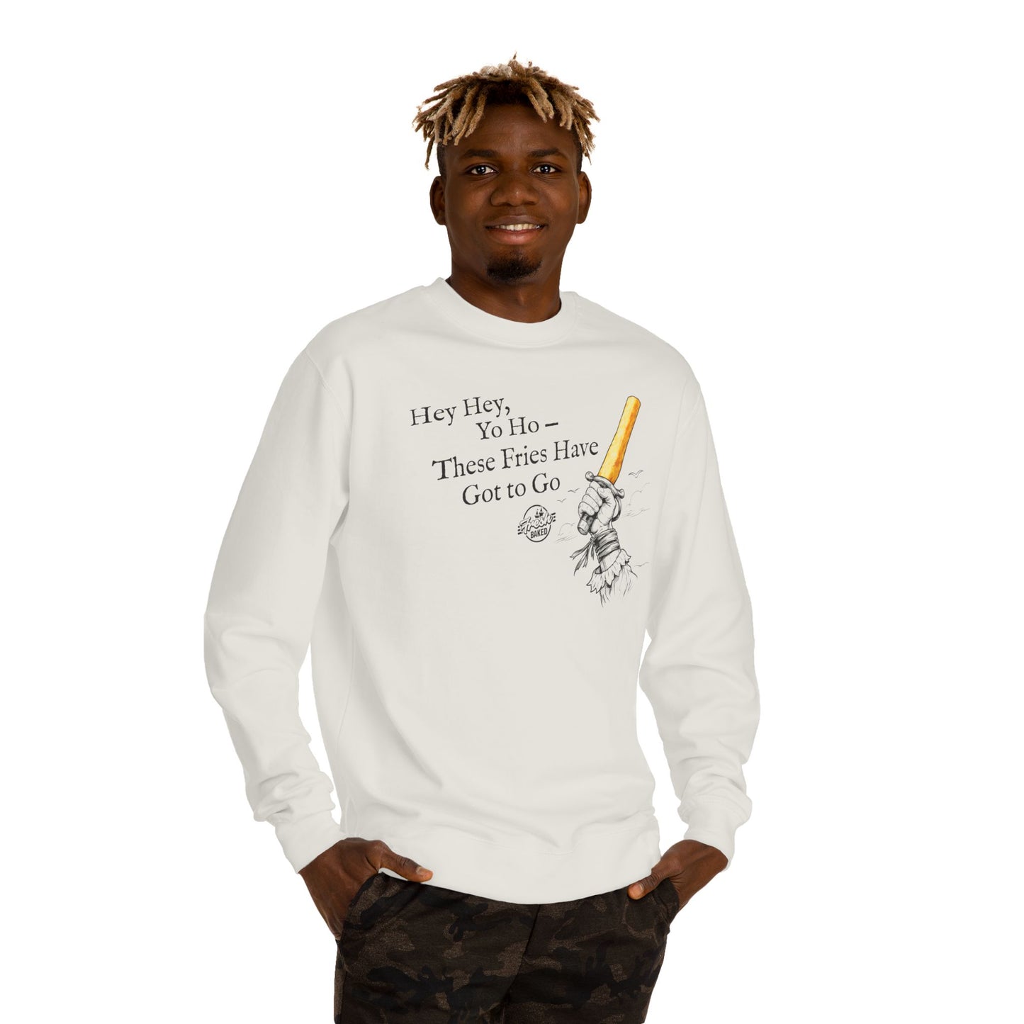 Fries Have Got to Go Sweatshirt