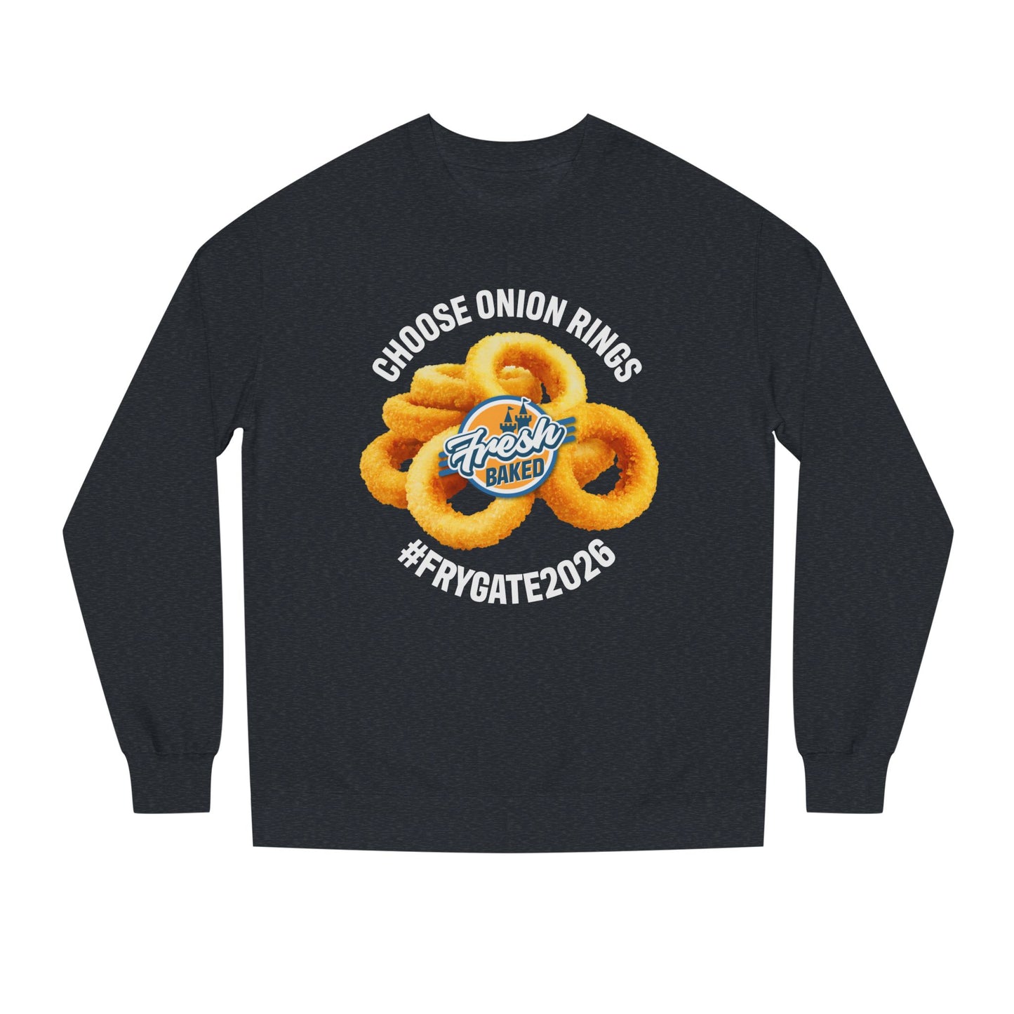 Choose Onion Rings Sweatshirt